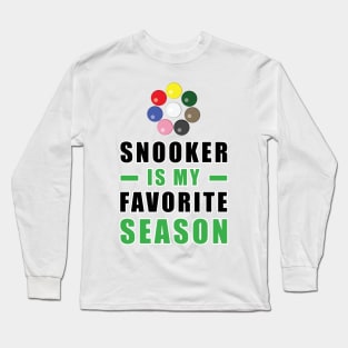 Snooker Is My Favorite Season Long Sleeve T-Shirt